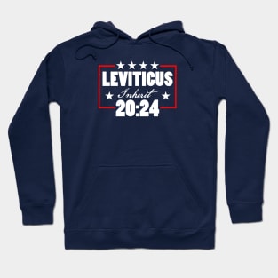 Leviticus 20:24 - Inherit Hoodie